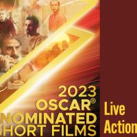Poster with text "2023 Oscar Nominated Shorts Live Action"
